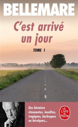 C'est arrivé un jour. Tome 1