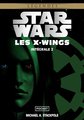 Star Wars Integrale - Les X-Wings - Tome 2