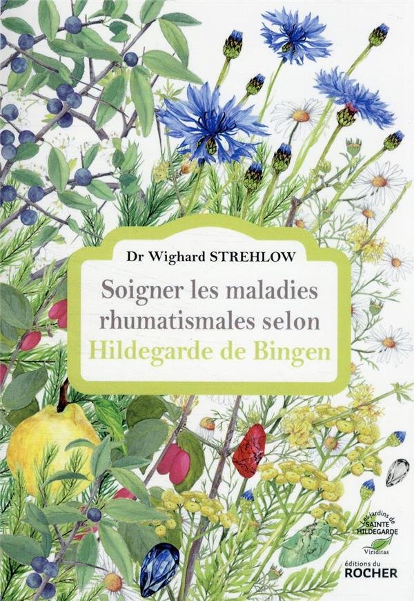 Soigner les maladies rhumatismales selon Hildegarde de Bingen