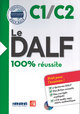 Le DALF, C1-C2 : 100 pour 100 réussite (livre + CD)