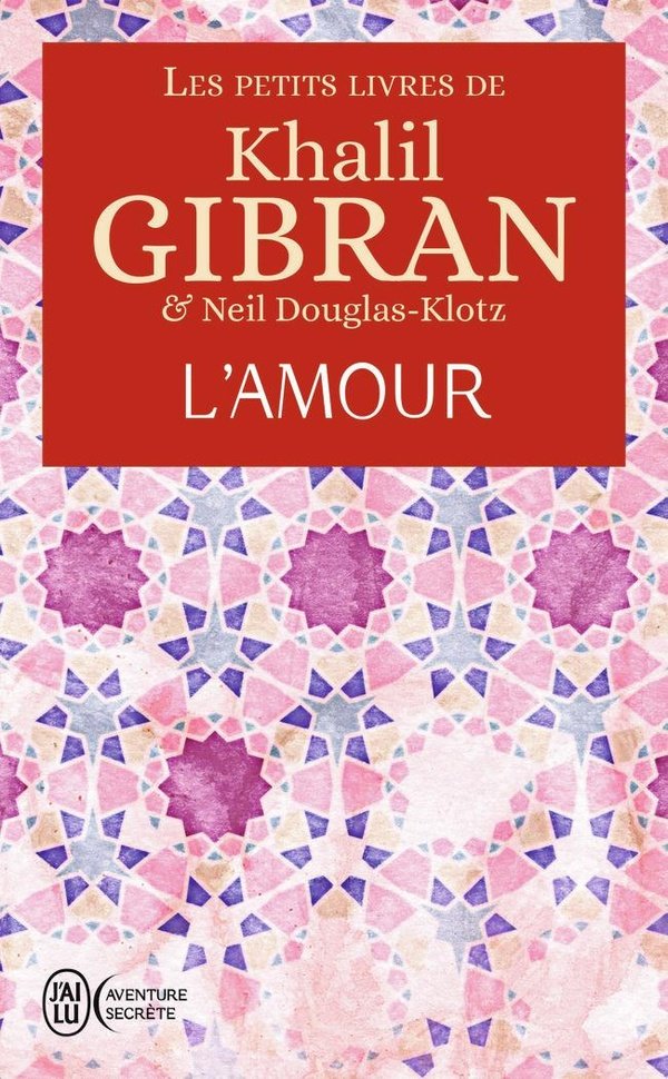 Les petits livres de Khalil Gibran. L'amour