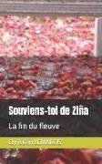 Souviens-toi de Ziña: La fin du fleuve