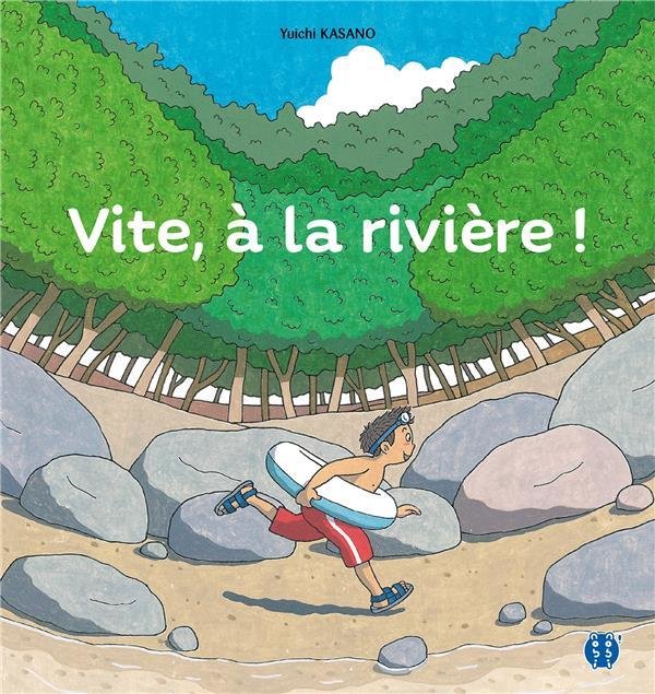 Vite, à la rivière !