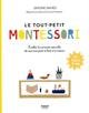 Le tout-petit Montessori : de 1 à 3 ans