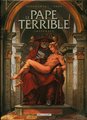 Le pape terrible : l'intégrale. Tomes 1 à 4