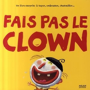 Fais Pas le Clown !