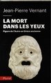 La mort dans les yeux : figures de l'Autre en Grèce ancienne