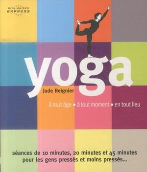 Yoga : à tout âge, à tout moment, en tout lieu