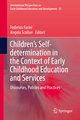 Children¿s Self-determination in the Context of Early Childhood Education and Services