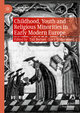 Childhood, Youth and Religious Minorities in Early Modern Europe