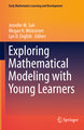 Exploring Mathematical Modeling with Young Learners