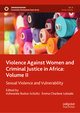 Violence Against Women and Criminal Justice in Africa: Volume II