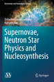 Supernovae, Neutron Star Physics and Nucleosynthesis