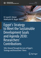 Egypt¿s Strategy to Meet the Sustainable Development Goals and Agenda 2030: Researchers' Contributions