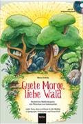 Guete Morge, liebe Wald Liederheft + CD - Lieder, Tänze, Verse und Rituale für den Waldtag