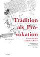 Tradition als Provokation