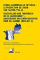 France-Allemagne au XX e siècle - La production de savoir sur l'Autre (Vol. 4)-