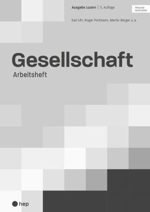 Gesellschaft Ausgabe Luzern, Arbeitsheft (Print inkl. digitaler Ausgabe)