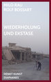 Wiederholung und Ekstase