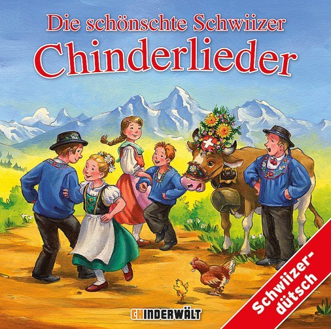 Die schönschte Schwiizer Chinderlieder