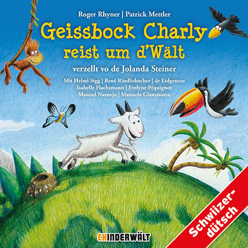 Geissbock Charly reist um d'Wält