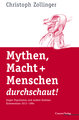 Mythen, Macht + Menschen durchschaut!