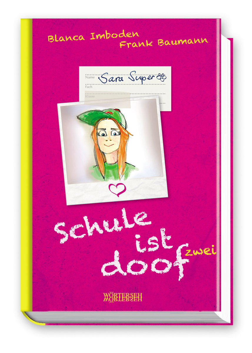 Schule ist doof zwei - Sara Super