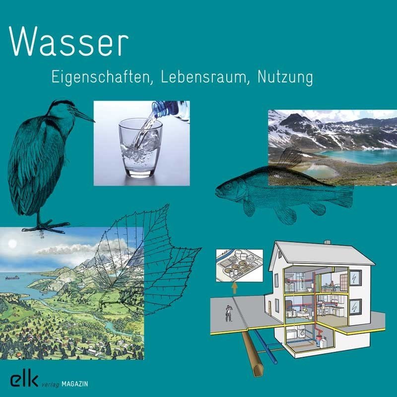 elk 1492 ; Wasser - Eigenschaften, Lebensraum, Nutzung 4.-6. Klasse Magazin (Mindestbestellmenge 10)