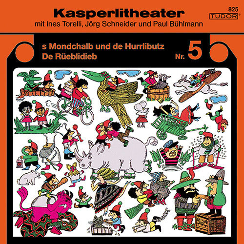 Tudor 825 , Kasperlitheater Nr. 05 - S Mondchalb und de Hurrlibutz / De Rüeblidieb