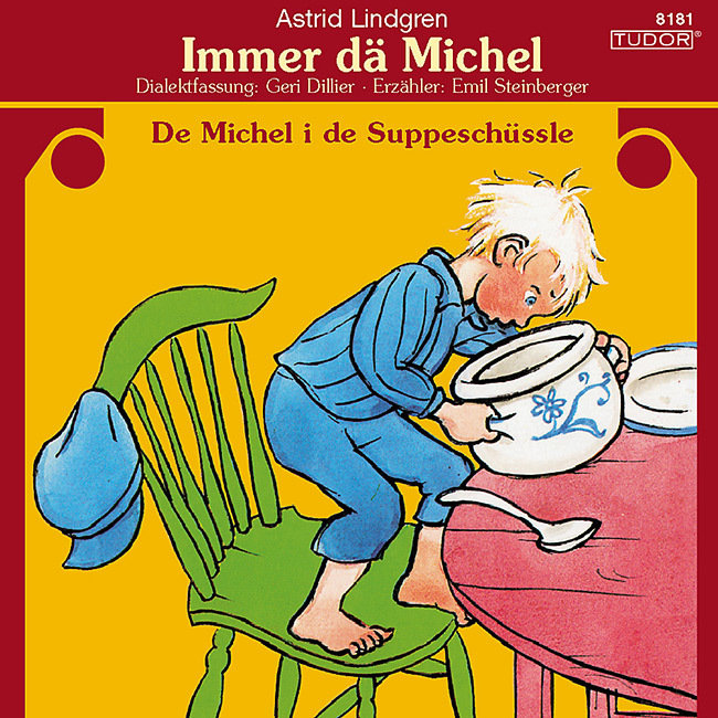 Immer dä Michel 1 - De Michel i de Suppeschüssle - Dialektfassung (Erzähler Emil Steinberger)