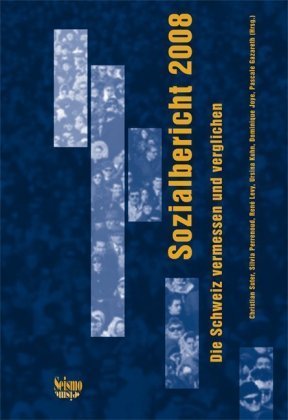 Sozialbericht 2008. Die Schweiz vermessen und vergleichen (inkl. Gratis-CD)