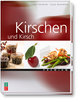 Kirschen und Kirsch