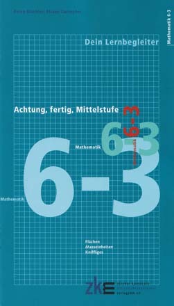 Achtung, fertig, Mittelstufe - Quartalsheft 6-3 , Mathematik - Dein Lernbegleiter