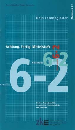 Achtung, fertig, Mittelstufe - Quartalsheft 6-2 , Mathematik - Dein Lernbegleiter