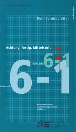 Achtung, fertig, Mittelstufe - Quartalsheft 6-1 , Mathematik - Dein Lernbegleiter