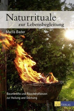 Naturrituale zur Lebensbegleitung