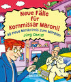 Neue Fälle für Kommissar Maroni!