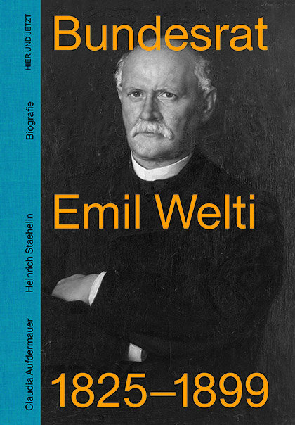 Bundesrat Emil Welti 1825-1899