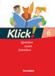 Klick! Deutsch, Ausgabe 2007, 6. Schuljahr, Sprechen, Lesen, Schreiben, Schulbuch