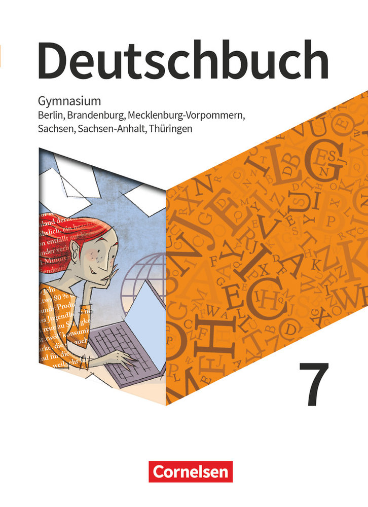 Deutschbuch Gymnasium, Berlin, Brandenburg, Mecklenburg-Vorpommern, Sachsen, Sachsen-Anhalt und Thüringen - Neue Ausgabe, 7. Schuljahr, Schulbuch