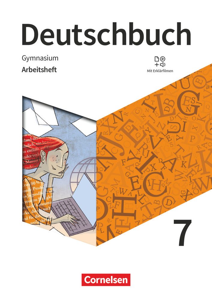 Deutschbuch Gymnasium, Zu den Ausgaben: Neue Allgemeine Ausgabe und Niedersachsen - Neue Ausgabe, 7. Schuljahr, Arbeitsheft mit Lösungen