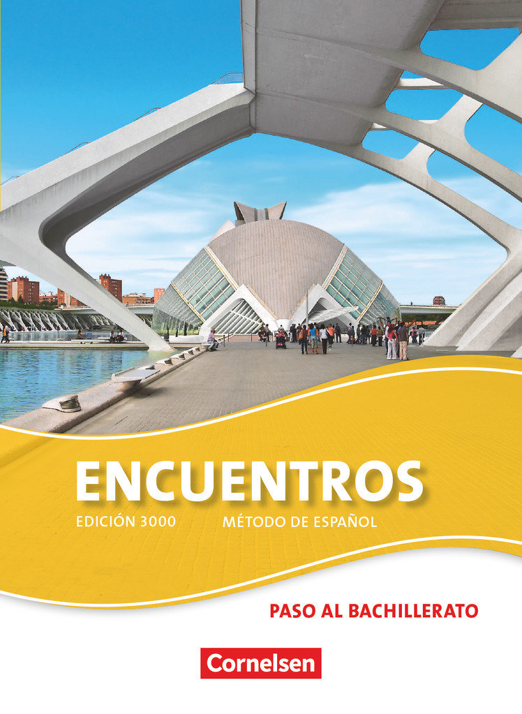 Encuentros, Método de Español, Spanisch als 3. Fremdsprache - Ausgabe 2010, Paso al bachillerato, Schulbuch