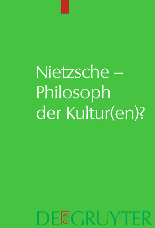 Nietzsche ¿ Philosoph der Kultur(en)?