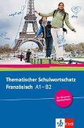 Thematischer Schulwortschatz Französisch A1 - B2