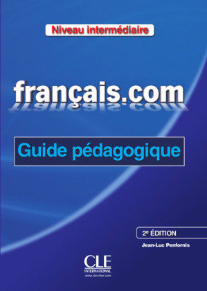 Penfornis. français.com intermédiaire, 2e ed.,guide pédagogique