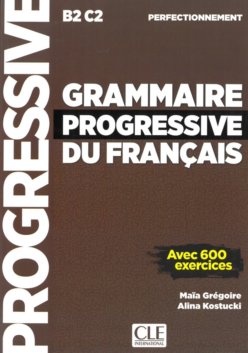 Grammaire progressive du français - Niveau perfectionnement