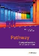 Pathway - Lese- und Arbeitsbuch Englisch zur Einführung in die gymnasiale Oberstufe - Neubearbeitung