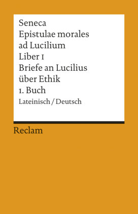 Seneca. Briefe an Lucilius über Ethik 1