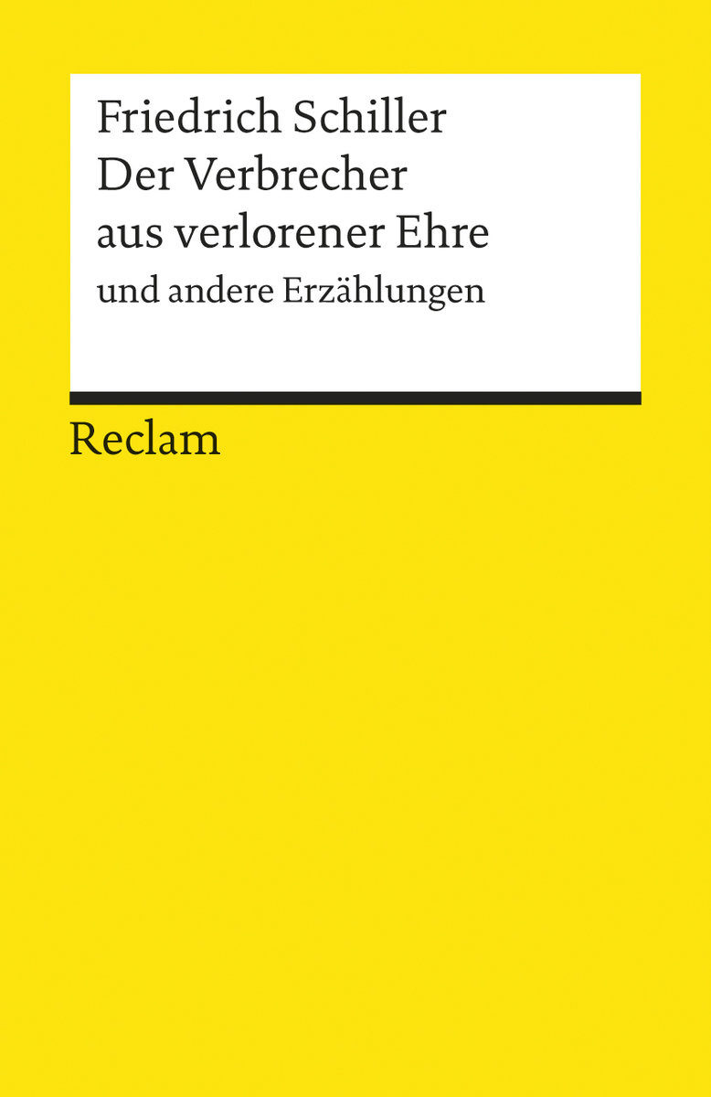 Schiller. Der Verbrecher aus verlorener Ehre