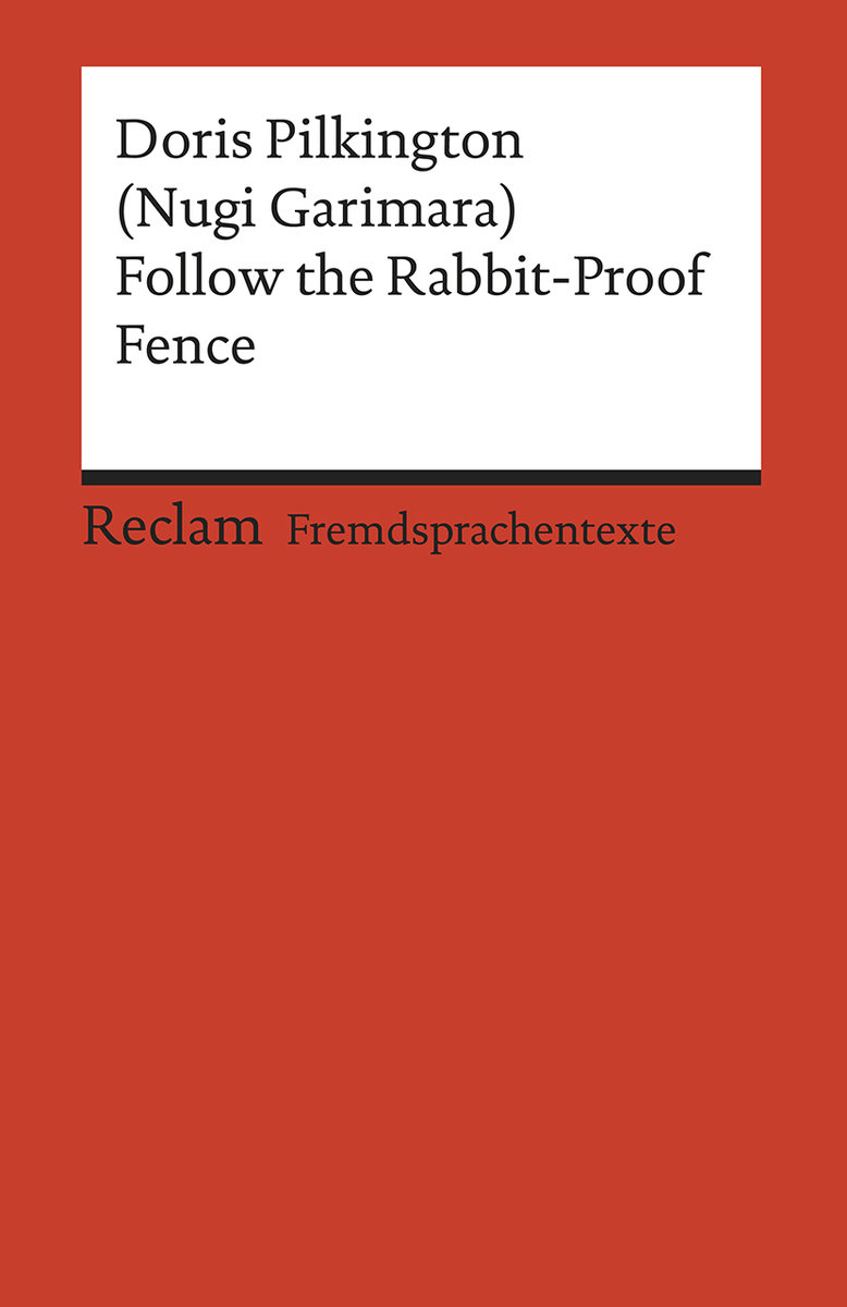 Follow the Rabbit-Proof Fence. Englischer Text mit deutschen Worterklärungen. B2 (GER)